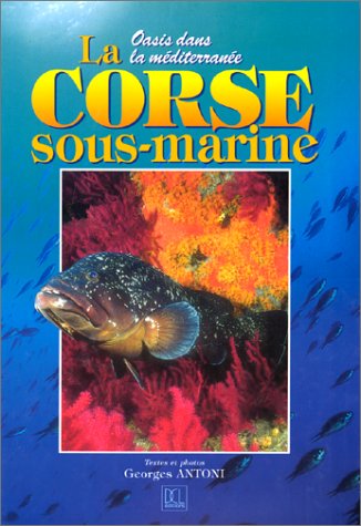 City Travel Guides Discounted  Livres : La Corse sous-marine : oasis dans la méditerranée