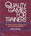 Book Quality Games for Trainers: 101 Playful Lessons in Quality and Continuous Improvement
