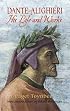 Dante Alighieri: His Life and Works
