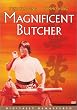 Magnificent Butcher