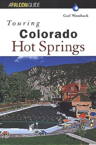 Touring Colorado Hot Springs