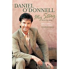 Daniel O'Donnell: My Story - The Official Book