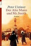 Der alte Mann und Mr. Smith. Der alte Mann und Mr. Smith.