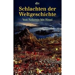 Schlachten der Weltgeschichte: Von Salamis bis Sinai