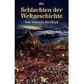 Schlachten der Weltgeschichte: Von Salamis bis Sinai
