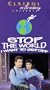 Stop The World, I Want To Get Off