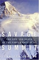 Savage Summit: True Stories of the 5 Women Who Climbed K2