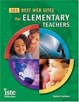 101 Best Web Sites for Elementary Teachers