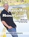 How To Make Maximum Money With Minimum Customers: 21 Proven Direct-Marketing Strategies Anyone Can Use!