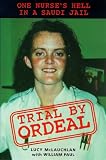 Review Mainstream Publishing  / Trial by Ordeal: One Nurse's Hell in a Saudi Jail