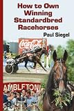 How to Own Winning Standardbred Racehorses