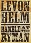 Levon Helm: Ramble At the Ryman