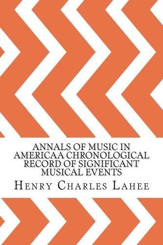 Annals of Music in AmericaA Chronological Record of Significant Musical Events
