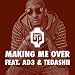 Making Me Over (feat. Ad3 & Tedashii) - Single