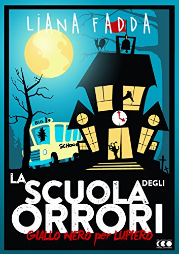 La scuola degli orrori (GialloNero X Lupiero) (Italian Edition)