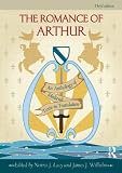 The romance of Arthur : an anthology of medieval texts in translation