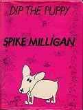 Dip the puppy : a fairy story ; with, The terrible monster jelly