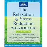The Relaxation and Stress Reduction Workbook (New Harbinger Self-Help Workbook)