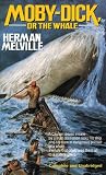 Moby Dick: Or the Whale (Tor Classics)