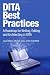 DITA Best Practices: A Roadmap for Writing, Editing, and Architecting in DITA