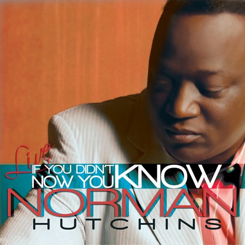 Norman Hutchins - I Know You