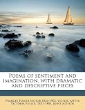 Poems of sentiment and imagination, with dramatic and descriptive pieces