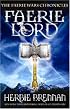 Faerie Lord (The Faerie Wars Chronicles, Book 4)
