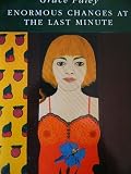 ENORMOUS CHANGES AT THE LAST MINUTE (VIRAGO MODERN CLASSICS)