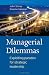 Managerial Dilemmas: Exploiting paradox for strategic leadership