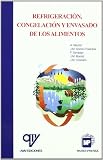 Refrigeracion, congelacion y envasado de los alimentos