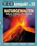GEO kompakt 19/09: Naturgewalten: Vulkane, Erdbeben, Wirbelstürme. Wie die Urkräfte unseren Planeten prägen: 19/2009