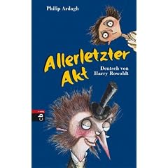 Allerletzter Akt: Sechstes Buch der Eddi-Dickens-Trilogie