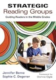 Strategic reading groups : guiding readers in the middle grades