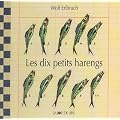 Dix Petits Harengs (les)