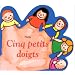 Cinq Petits Doigts