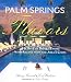 Palm Springs Flavors: The Best of Desert Eating, with Recipes from the Area's Chefs