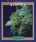 Fishes (True Books : Animals)