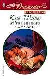 At The Sheikh's Command (Harlequin Presents)