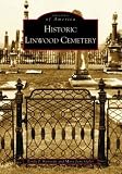 Historic Linwood Cemetery (Images of America: Georgia)