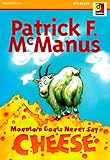 Mountain Goats Never Say Cheese
