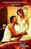 If You Could Read My Mind... (Harlequin Blaze)