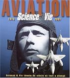 Science et vie, t�moin du si�cle o� tout a chang�, coffret 2 volumes : Aviation, 1913-2001