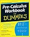 Pre-Calculus Workbook For Dummies (For Dummies (Math & Science)) at Amazon Books: 51DT2wm8apL._SL75_
