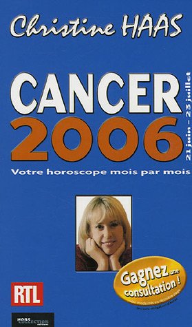 Cancer : 21 Juin 23 juillet by Christine Haas