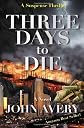 Three Days to Die [Paperback]