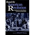 Beyond the American Revolution: Explorations in the History of American Radicalism by Alfred F. Young
