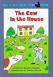 The Cow in the House (Easy-to-Read,Viking)