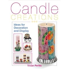 Candle Creations: Ideas for Decoration and Display