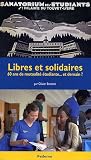 Libres et solidaires : 60 Ans de mutualit� �tudiante... et demain ?