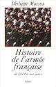 Histoire de l arm&eacute;e fran&ccedil;aise de 1914 a nos jours
